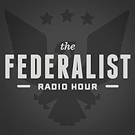 Primary photo for The Federalist Radio Hour