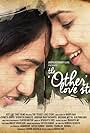 Shweta Gupta and Spoorthi Gumaste in The 'Other' Love Story (2016)