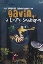 The Amazing Adventures of Gavin a Leafy Seadragon (2006)