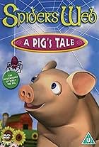 Spider's Web: A Pig's Tale