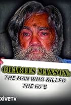 Charles Manson: The Man Who Killed the Sixties