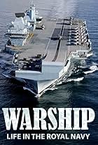 Warship: Life in the Royal Navy