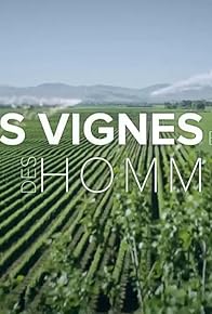 Primary photo for Des vignes et des hommes