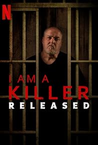 Primary photo for I Am A Killer: Released