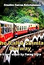 The Kalka: Shimla Railway (2015)