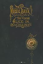 Alice in Chains: Music Bank - The Videos