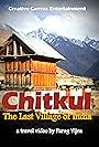 Chitkul: The Last Village of India (2015)