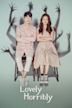 Lovely Horribly...