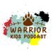 Animal paw print above the words Warrior Kids Podcast.