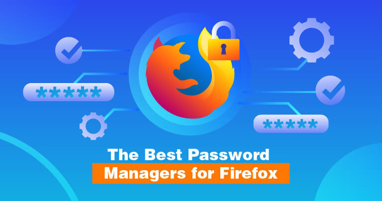 10 Best Password Managers for Firefox in 2024