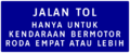 Highway restrictions for non-motorised vehicles ("Toll road is only for motorised vehicles with four or more wheels")