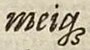 Et dans ‹ meiqꝫ ›, abréviation de ‹ meique ›, dans Cornelis Kiliaan, Etymologicum Teutonicae linguae, 1599.