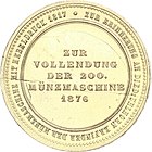 Medaille auf Diedrich und Johann Heinrich Uhlhorn: „Zur Vollendung der 200. Münzmaschine 1876 / Zur Erinnerung an Died:Uhlhorn Erfinder der Münzmaschine mit Hebeldruck 1817“ (Wittig, Grevenbroich 1876, 41,5 mm, Bronze vergoldet)