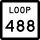 State Highway Loop 488 marker