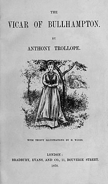 Title page: illustration of young woman in long dress; text "The/Vicar of Bullhampton/by/Anthony Trollope" above picture; below, "With thirty illustrations by H. Woods/London:/Bradbury, Evans, and Co., 11, Bouverie Street./1870."