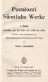 Titelblatt des ersten Bands der kritischen Pestalozzi-Ausgabe, 1927