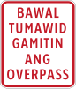 Bawal tumawid, gamitin ang overpass (No crossing, use overpass) (plate type)