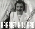Harriet Hilliard.
