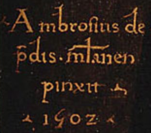 Un texte disant « Ambrosius de Pds Mlanen pinxit 1502 »