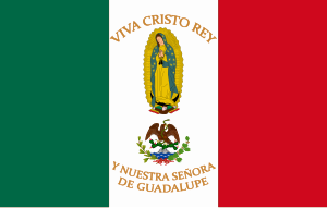 Флаг повстанцев с девизом «Да здравствуют Христос Царь и Наша Госпожа Гваделупская»