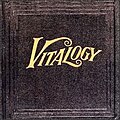 Vitalogy December 6, 1994 US #1; UK #4 5x Platinum