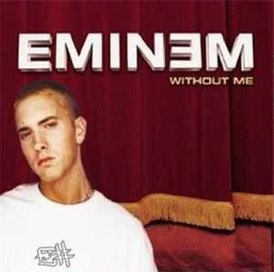Обложка сингла Эминема «Without Me» (2002)