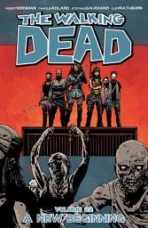 Icon image The Walking Dead: A New Beginning