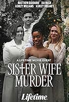 Ashley Williams, Dia Nash, Matthew Daddario, and Ashley Dulaney in Sister Wife Murder (2024)