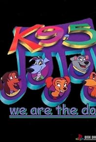 Primary photo for K9.5 2 - We Are the Dogs!