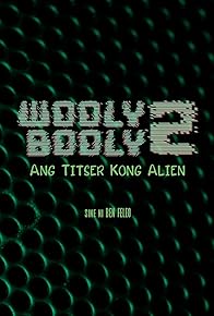 Primary photo for Wooly Booly 2: Ang titser kong alien