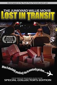 Primary photo for The Junkyard Willie Movie: Lost in Transit