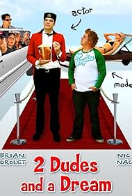 2 Dudes and a Dream (2009)