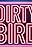 Dirty Bird