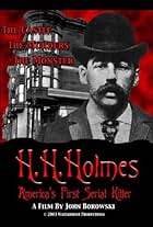 H.H. Holmes in H.H. Holmes: America's First Serial Killer (2004)