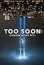 Too Soon: Comedy After 9/11 (2021)