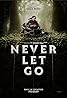 Never Let Go Poster