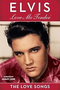 Primary photo for Elvis: Love Me Tender - The Love Songs