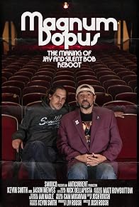 Primary photo for Magnum Dopus: The Making of Jay and Silent Bob Reboot