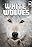 White Wolves: Ghosts of the Arctic