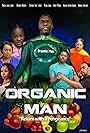 Kaliyah Foster-Gaulin, Stephen Stix Josey, Tommy O'Brien, Orvalle Williams, Milton James Jones, Meloni Jones, and Kimberly Marson in Organic Man: Returns with Avengeance