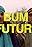 Bum Future