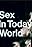 Sex in Today's World