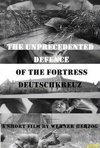 Primary photo for The Unprecedented Defence of the Fortress Deutschkreuz