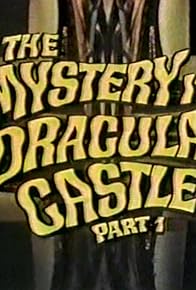 Primary photo for The Mystery in Dracula's Castle: Part 1