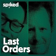 Christopher Snowdon and Tom Slater in Last Orders - a spiked podcast (2018)