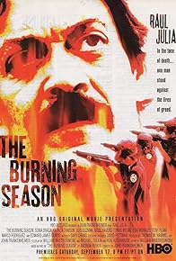 Primary photo for The Burning Season: The Chico Mendes Story