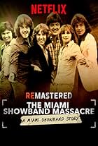 ReMastered: The Miami Showband Massacre