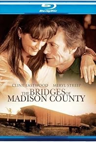 Primary photo for An Old Fashioned Love Story: Making 'the Bridges of Madison County'