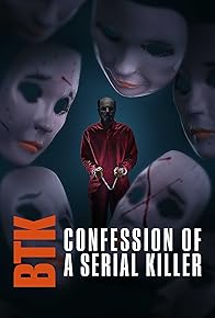 Primary photo for BTK: Confession of a Serial Killer