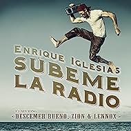 Enrique Iglesias Feat. Descemer Bueno, Zion & Lennox: Súbeme la Radio (2017)